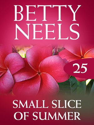 cover image of Small Slice of Summer (Betty Neels Collection)